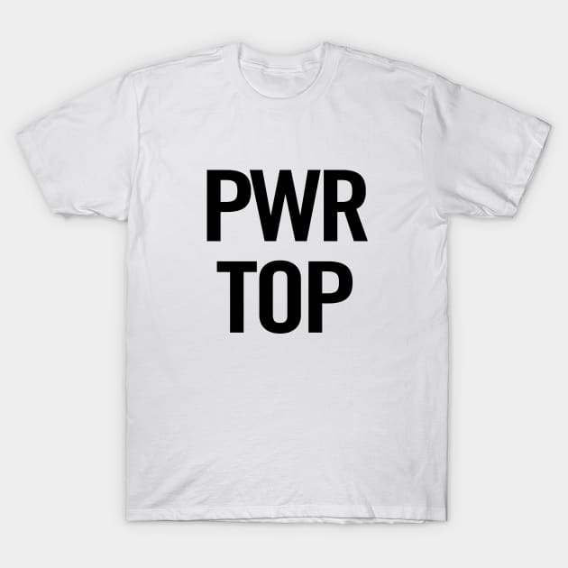 PWR Top T-Shirt by sergiovarela